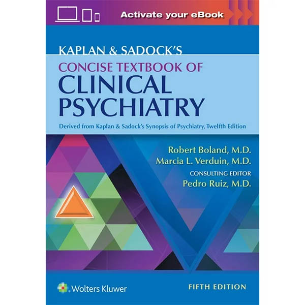 Kaplan & Sadock’s Concise Textbook of Clinical Psychiatry 5th